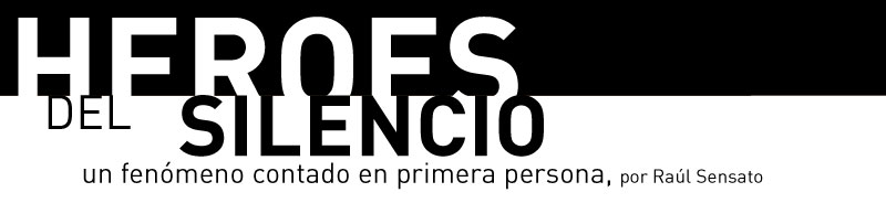 Heroes del silencio - un fen&oacute;meno contado en primera persona